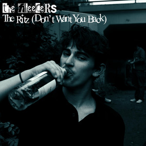 The Ritz (Don't Want You Back) by The Fleecers