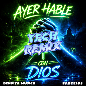 Ayer hable con Dios - Tech Remix by ElFaByDj