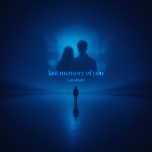 last memory of you by Layanari