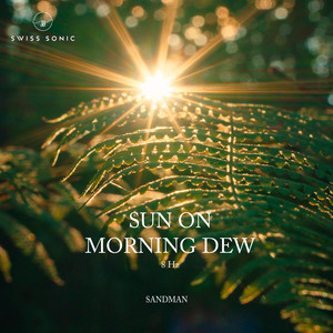 Sun On Morning Dew by Sandman