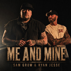 ME AND MINE by Ryan Jesse, Sam Grow