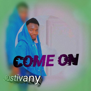Justivany - Come On