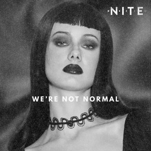 We're Not Normal - Extended Mix by Nite