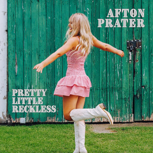 Pretty Little Reckless by Afton Prater