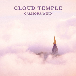 Cloud Temple by Calmora Wind