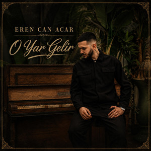 O Yar Gelir by Eren Can Acar