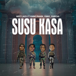 Wecy Jack Official - SUSU KASA (feat. Khing Dhark, Finny GT & Faircha)