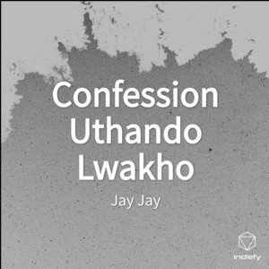 Confession Uthando Lwakho