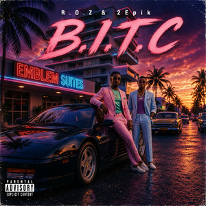 B.I.T.C by R.O.Z, 2Epik