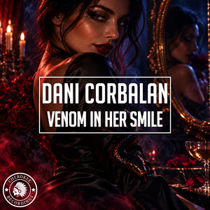 Venom In Her Smile - Extended Mix by Dani Corbalan