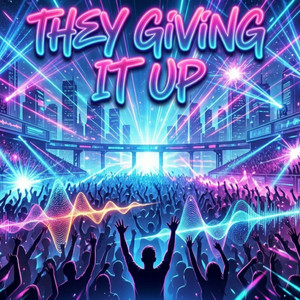 They Giving It Up by THE PHOENIX
