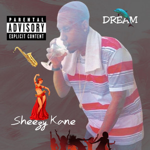 Sheezy Kane (Dream) by Sheezy Kane