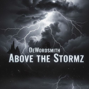 Above The Stormz by DeWordsmith
