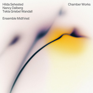 Sehested, Dalberg & Griebel Wandall: Chamber Works