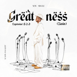 Greatness (Yasin) by Expensive s.o.d