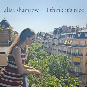 I think it's nice by Alisa Shamrow