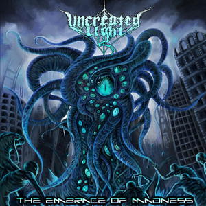 Uncreated Light — The Embrace Of Madness