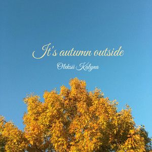 It's autumn outside