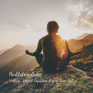 Meditation Music: Soothing Ambient Depression Healing Music Vol. 1 album