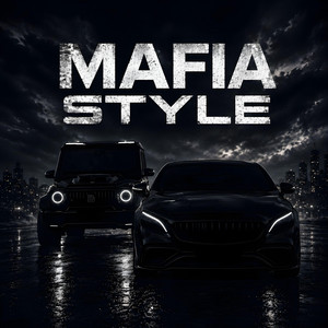 MAFIA STYLE by DRIVE BY MAFIA