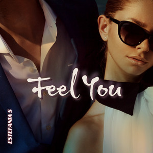 Feel You by Estefania S