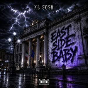 East Side Baby by XL Sosa