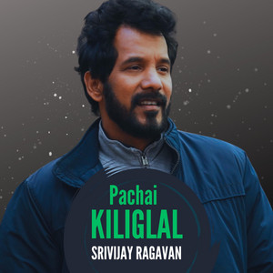 Srivijay Ragavan - Pachchai Kiligal