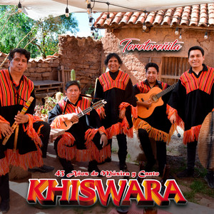 Khiswara - Torotoreñita (43 Años de Música y Canto)