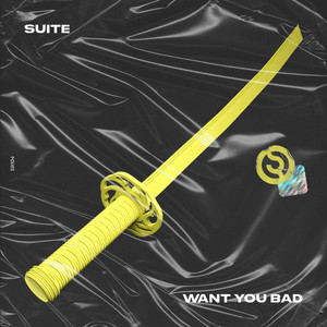 Want You Bad by SUITE