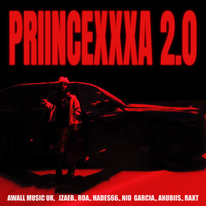 AWALL MUSIC UK, JZA3B., RO∆, RAXT & HAD3S66. - PRINCEXXXA 2.0 (feat. NI0 GARC!A. & ANUBYIS..)