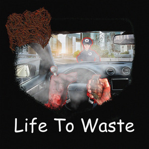 Life To Waste