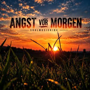Angst vor Morgen - Radio Edit by SoulmusicKi84