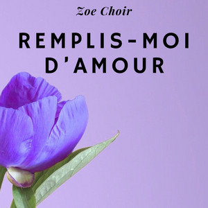 Remplis moi d'amour by Zoe Meditation