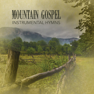 Mountain Gospel Hymns (Instrumental)