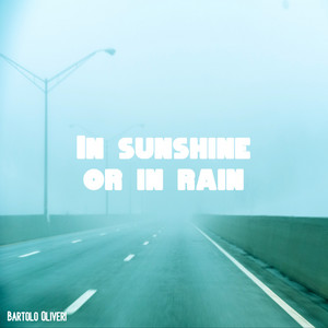 In sunshine or in rain by Bartolo Oliveri