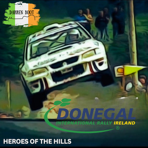 Heroes of the Hills (Donegal Rally) by Darren Boot Burke