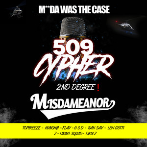 509 Cypher (2nd Degree) by Misdameanor, Tcfbreeze, HVNCHÃ˜, FLAV, O.C.D, Ran Sav, Lon Gotti, Z, Dikulz