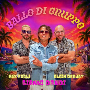 Ballo di gruppo by Gianni Drudi, Alain Deejay, Max Fogli