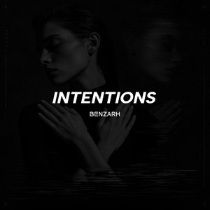 Intentions - Sped up by Benzarh