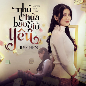 Như Chưa Bao Giờ Yêu by Lily Chen