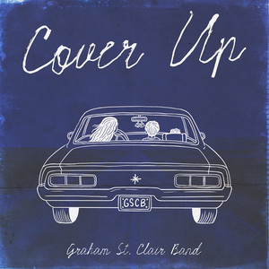 Cover Up by Graham St. Clair Band
