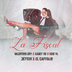 LA FISCAL by El Capitolio, Valentino GRM, JEYSON, El Kris VL, GABRYND