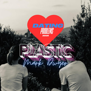 Plastic by Mark Dwyer