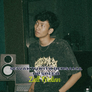 Sewaktu Kita Bersama Speed Up by Ziell Ferdian, Cut Rani Auliza