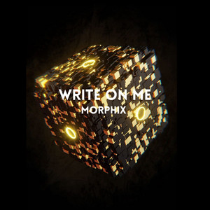 Write On Me (Radio edit) by Morphix