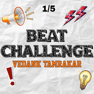 Vedank Tamrakar - Beat Challenge