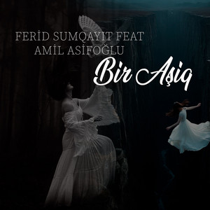 Bir Aşiq by Ferid Sumqayit, Amil Asifoglu