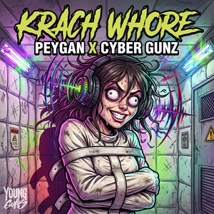 KRACH WHORE by PEYGAN, Cyber Gunz