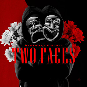 Two Faces by DARKWAVE CIRCUIT