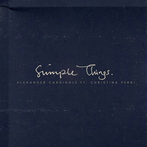 Simple Things (feat. Christina Perri) by Alexander Cardinale, Christina Perri
